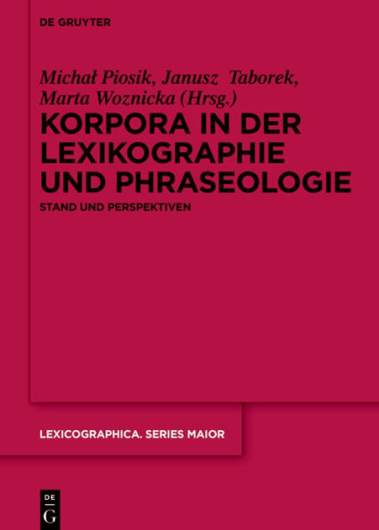 Korpora der Lexikographie und Phraseologie: Stand Perspektiven