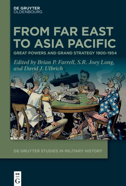 From Far East to Asia Pacific: Great Powers and Grand Strategy 1900-1954