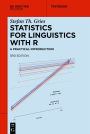 Statistics for Linguistics with R: A Practical Introduction