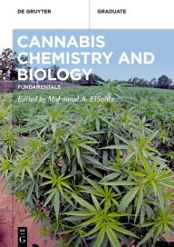 Title: Cannabis Chemistry and Biology: Fundamentals, Author: Mahmoud A. ElSohly