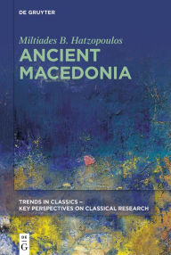 Title: Ancient Macedonia, Author: Miltiades B. Hatzopoulos