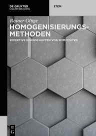 Title: Homogenisierungsmethoden: Effektive Eigenschaften von Kompositen, Author: Rainer Glüge