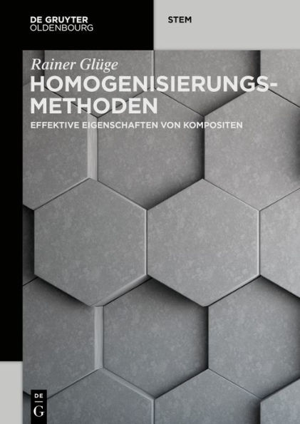 Homogenisierungsmethoden: Effektive Eigenschaften von Kompositen