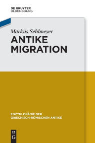 Title: Antike Migration, Author: Markus Sehlmeyer