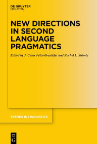 Title: New Directions in Second Language Pragmatics, Author: J. César Félix-Brasdefer