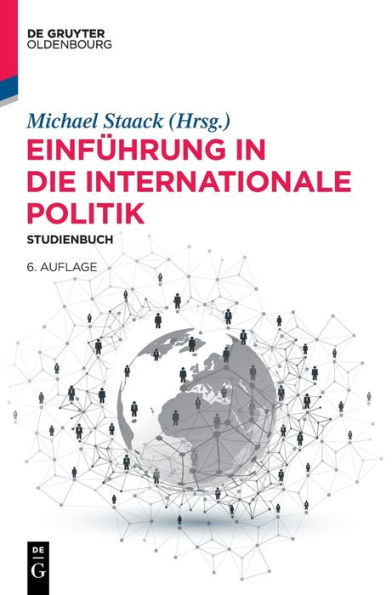 Einführung die Internationale Politik: Studienbuch