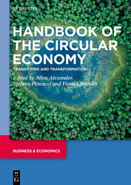 Handbook of the Circular Economy: Transitions and Transformation