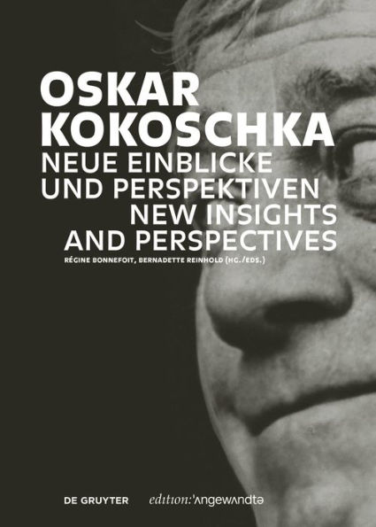 Oskar Kokoschka: Neue Einblicke und Perspektiven / New Insights and Perspectives