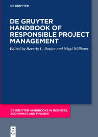Title: De Gruyter Handbook of Responsible Project Management, Author: Beverly L. Pasian