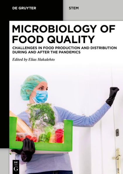 Microbiology of Food Quality: Challenges Production and Distribution During After the Pandemics