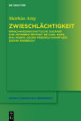 Zwieschlächtigkeit: Sprachwissenschaftliche Zugänge zur Unterbestimmtheit bei Karl Marx, Max Weber, Georg Friedrich Knapp und Gustav Radbruch