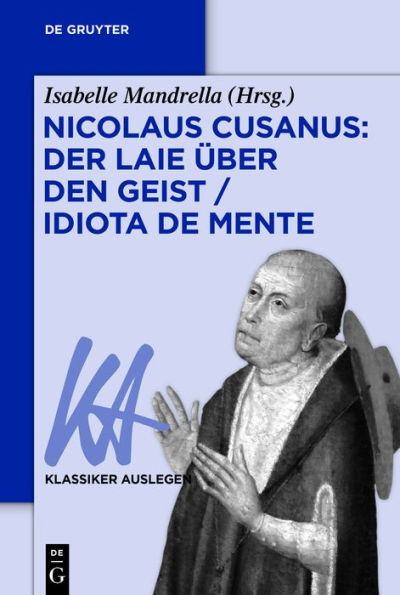 Nicolaus Cusanus: Der Laie über den Geist / Idiota de mente