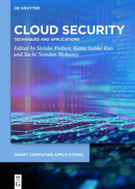 Title: Cloud Security: Techniques and Applications, Author: Sirisha Potluri