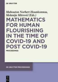 Title: Mathematics for Human Flourishing in the Time of COVID-19 and Post COVID-19: Proceedings of the Workshop held at the Faculty of Mechanical Engineering, University of Nis, Nis, 21 of October 2020, Author: Mahouton Norbert Hounkonnou