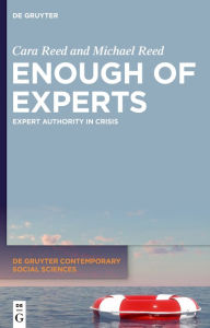 Title: Enough of Experts: Expert Authority in Crisis, Author: Cara Reed