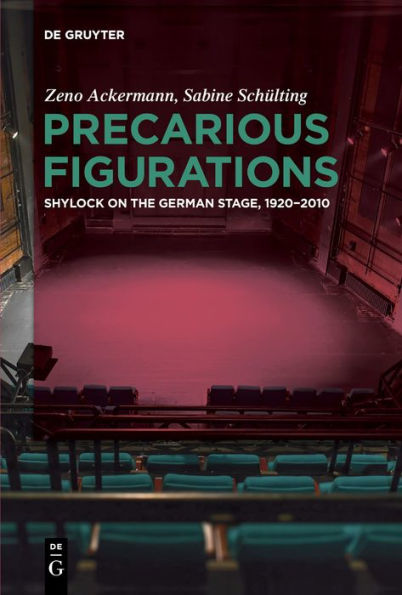 Precarious Figurations: Shylock on the German Stage, 1920-2010