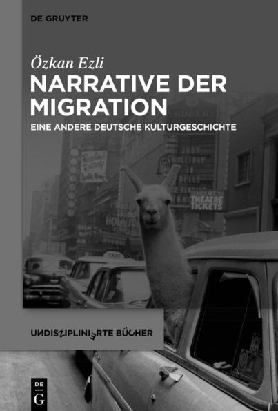 Narrative der Migration: Eine andere deutsche Kulturgeschichte