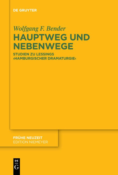 Hauptweg und Nebenwege: Studien zu Lessings 