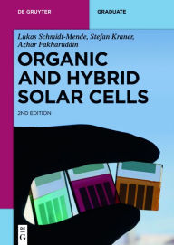 Title: Organic and Hybrid Solar Cells, Author: Lukas Schmidt-Mende