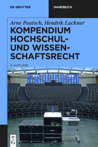 Title: Kompendium Hochschul- und Wissenschaftsrecht, Author: Arne Pautsch