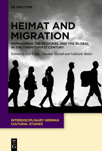 Heimat and Migration: Reimagining the Regional Global Twenty-First Century