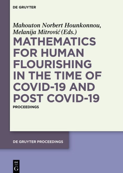 Mathematics for Human Flourishing in the Time of COVID-19 and Post COVID-19: Proceedings of the Workshop held at the Faculty of Mechanical Engineering, University of Nis, Nis, 21 of October 2020