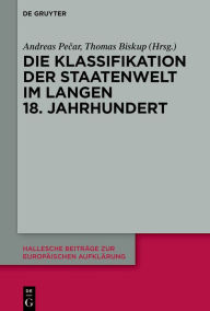 Title: Die Klassifikation der Staatenwelt im langen achtzehnten Jahrhundert, Author: Andreas Pecar