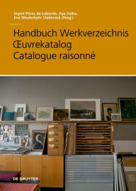 Title: Handbuch Werkverzeichnis - Ouvrekatalog - Catalogue raisonné, Author: Aya Soika