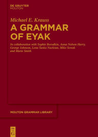 Title: A Grammar of Eyak, Author: Michael E. Krauss