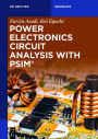Power Electronics Circuit Analysis with PSIM®