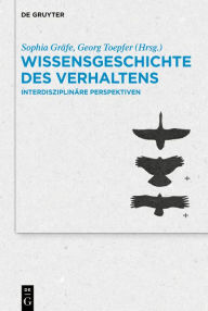 Title: Wissensgeschichte des Verhaltens: Interdisziplinäre Perspektiven, Author: Sophia Gräfe