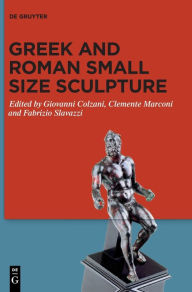 Title: Greek and Roman Small Size Sculpture, Author: Giovanni Colzani