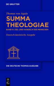 Title: Ziel und Handeln des Menschen: I-II 1-21, Author: Thomas von Aquinas