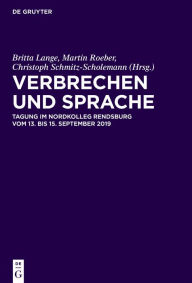 Title: Verbrechen und Sprache: Tagung im Nordkolleg Rendsburg vom 13. bis 15. September 2019, Author: Britta Lange