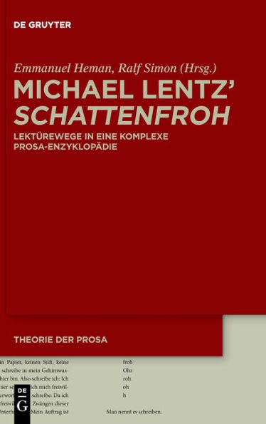 Michael Lentz' >Schattenfroh<: Lektürewege eine komplexe Prosa-Enzyklopädie