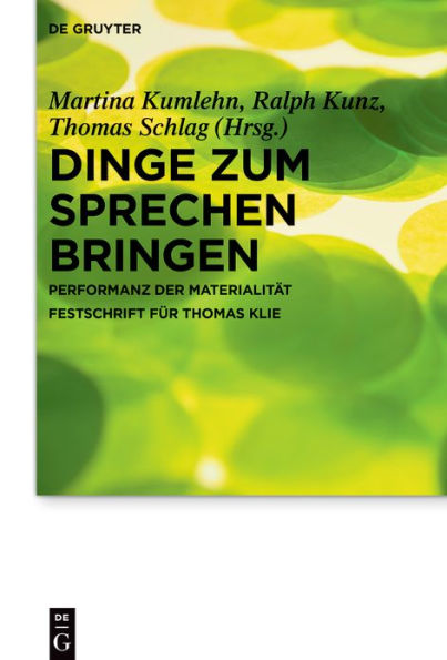 Dinge zum Sprechen bringen: Performanz der Materialität. Festschrift für Thomas Klie