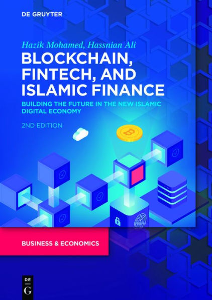 Blockchain, Fintech, and Islamic Finance: Building the Future New Digital Economy