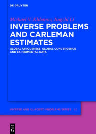 Title: Inverse Problems and Carleman Estimates: Global Uniqueness, Global Convergence and Experimental Data, Author: Michael V. Klibanov