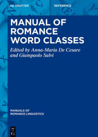 Title: Manual of Romance Word Classes, Author: Anna-Maria De Cesare