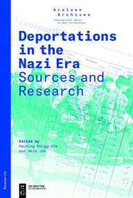 Title: Deportations in the Nazi Era: Sources and Research, Author: Arolsen Archives