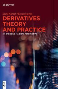 Title: Derivatives Theory and Practice, Author: Sunil Kumar Parameswaran