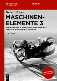 Title: Verspannung, Schlupf und Wirkungsgrad, Bremsen, Kupplungen, Antriebe, Author: Hubert Hinzen