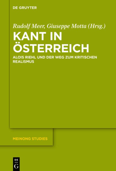 Kant Österreich: Alois Riehl und der Weg zum kritischen Realismus