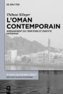 L'Oman contemporain: Aménagement du territoire et identité nationale