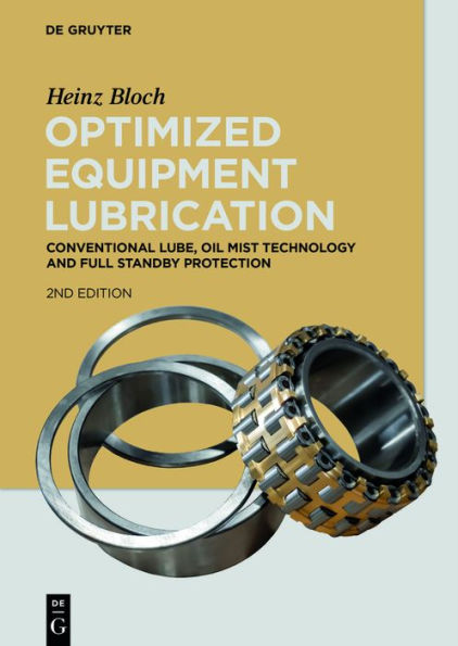 Optimized Equipment Lubrication: Conventional Lube, Oil Mist Technology and Full Standby Protection