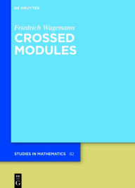 Title: Crossed Modules, Author: Friedrich Wagemann