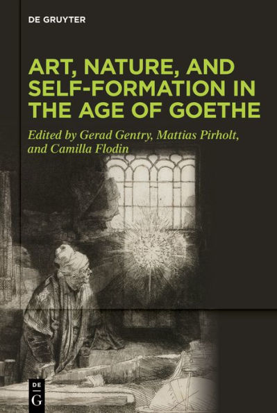 Art, Nature, and Self-Formation the Age of Goethe