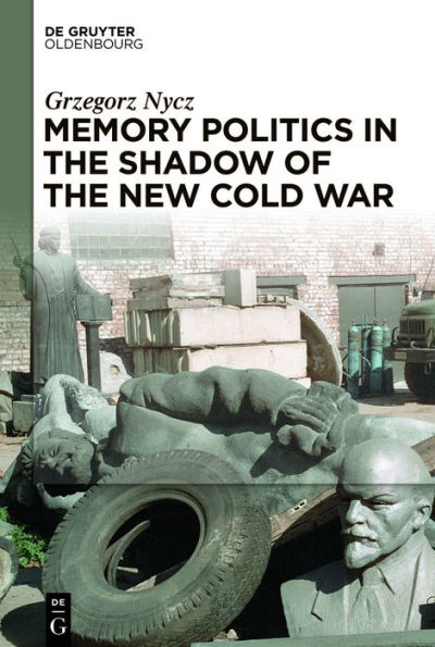 Memory Politics the Shadow of New Cold War