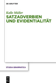 Title: Satzadverbien und Evidentialität, Author: Kalle Müller
