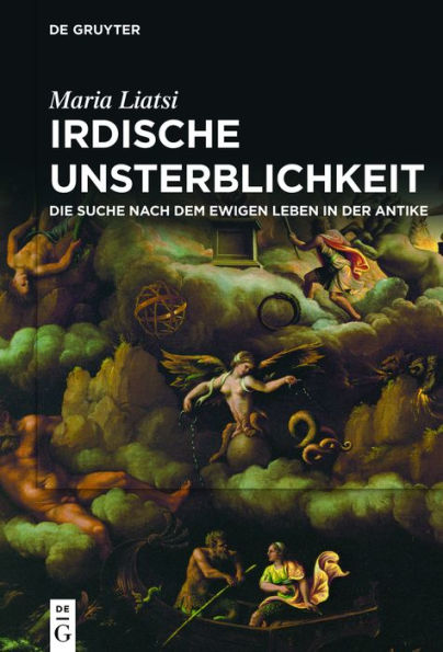 Irdische Unsterblichkeit: Die Suche nach dem ewigen Leben in der Antike